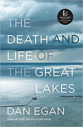 dan egan death and life of the great lakes
